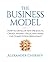 The Business Model: How to ...