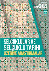 Selçuklular ve Selçuklu Tarihi Üzerine Araştırmalar (Paperback)