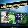 The American Fathers #1-4 by Henry L Sullivan III