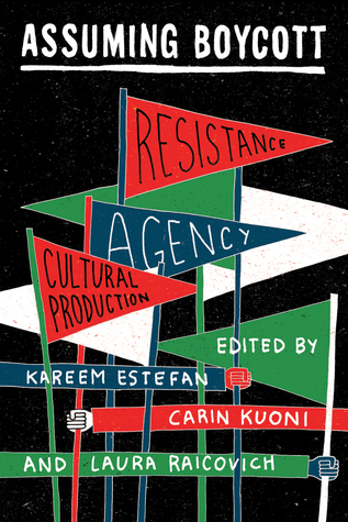 Assuming Boycott: Resistance, Agency and Cultural Production (Paperback)