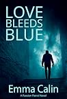 Love Bleeds Blue by Emma Calin