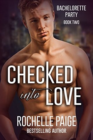 Checked Into Love (Bachelorette Party #2)