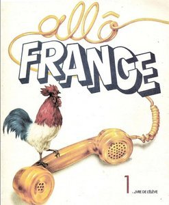 Allô France. Méthode de français. Livre de l'élève 1