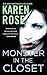 Monster in the Closet by Karen      Rose