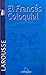 El frances coloquial. Más de 600 frases, expresiones, locuciones y proverbios para desenvolverse en cualquier situación