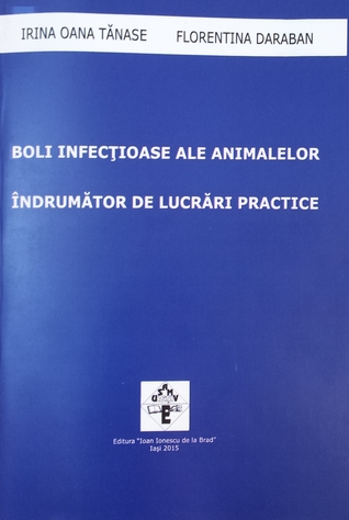Boli infecțioase ale animalelor. Îndrumător de lucrări practice