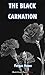 The Black Carnation