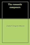 The romantic composers The romantic composers