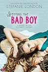Betting the Bad Boy by Stefanie London