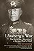 Lossberg's War: The World War I Memoirs of a German Chief of Staff
