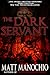 The Dark Servant