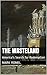 The Wasteland: America's Se...
