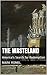 The Wasteland: America's Search for Redemption