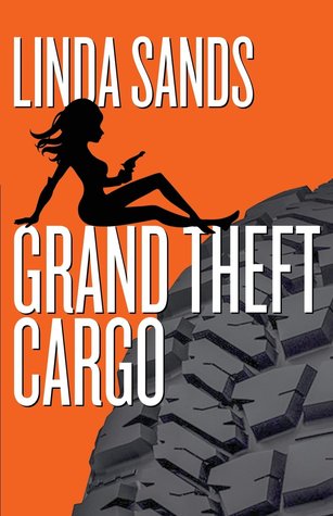 Grand Theft Cargo (Cargo Series, #1)