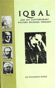 Iqbal and His Contemporary Western Religious Thought