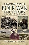 Tracing Your Boer War Ancestors: Soldiers of a Forgotten War (Tracing your Ancestors)