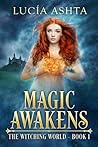 Magic Awakens by Lucía Ashta