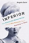 Book cover for Inferior: How Science Got Women Wrong—and the New Research That's Rewriting the Story