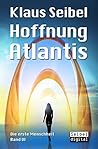 Hoffnung Atlantis by Klaus Seibel