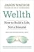 Wellth: How I Learned to Build a Life, Not a Résumé