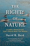 The Rights of Nature by David R. Boyd