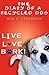 The Diary of a Recycled Dog: Live. Love. Bark!