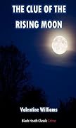 The Clue of the Rising Moon: A Trevor Dene Mystery