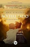 Ao Teu Lado by Ana     Ribeiro