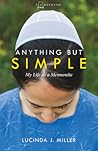 Anything But Simple by Lucinda J. Miller