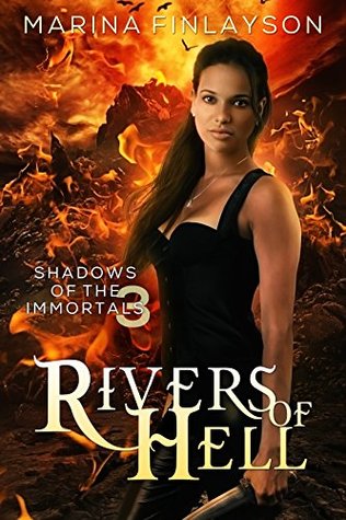 Rivers of Hell (Shadows of the Immortals #3)