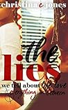 The Lies: The Lies We Tell About Life, Love, and Everything in Between (Truth And Lies, #2)