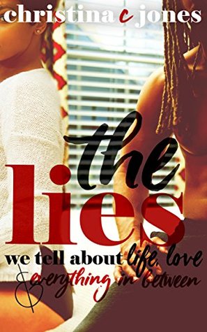 The Lies: The Lies We Tell About Life, Love, and Everything in Between (Truth And Lies, #2)