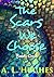 The Scars We Choose: Book One