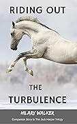 Riding Out the Turbulence: Companion Short Story to The Jack Harper Trilogy