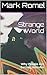 Strange World: Why People A...