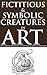 FICTITIOUS & SYMBOLIC CREATURES IN ART (Lore of the fantastic beasts of English Heraldry) - With Black & White drawings and annotated UNICORN THE LEGENDARY CREATURES