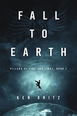 Fall to Earth (Pillars of Fire and Light, #1)