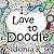 I love to Doodle: I love to...
