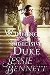 Winning The Indecisive Duke (The Fairbanks - Love & Hearts) by Jessie Bennett