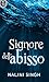Signore dell'abisso by Nalini Singh
