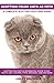 Scottish Folds Cats as Pets: Scottish Fold Facts & Information, where to buy, health, diet, lifespan, types, breeding, care and more! A Complete Scottish Fold Care Guide