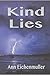 Kind Lies by Ann Eichenmuller Kind Lies by Ann Eichenmuller