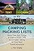 Tent, Cabin or RV Camping Packing Lists: More Than 500 Things in Over a Dozen Lists to Consider Taking on Your Next Travel Adventure