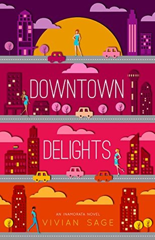 Downtown Delights (Inamorata, #1)