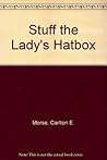 Stuff the Lady's Hatbox