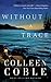 Without a Trace by Colleen Coble