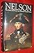 Nelson: The Public and Private Life of Horatio Viscount Nelson