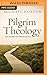 Pilgrim Theology