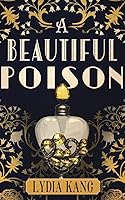 A Beautiful Poison