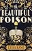 A Beautiful Poison